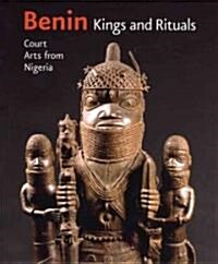 Benin, Kings and Rituals (Hardcover)