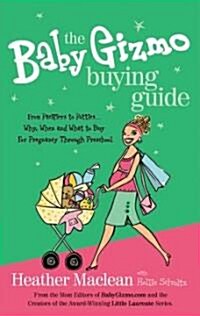 The Baby Gizmo Buying Guide (Paperback)