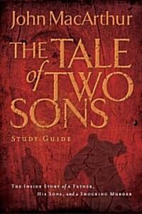 A Tale of Two Sons Bible Study Guide (Paperback, Study Guide)