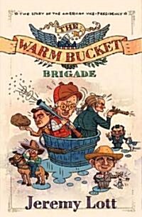 Warm Bucket Brigade (Hardcover)