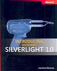 Introducing Microsoft Silverlight 1.0 (Paperback)