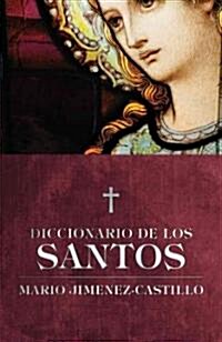 Diccionario De Los Santos/ Dictionary of Saints (Paperback)