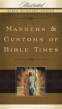 Manners & Customs of Bible Times (Paperback)