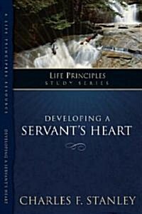 Developing a Servants Heart (Paperback)