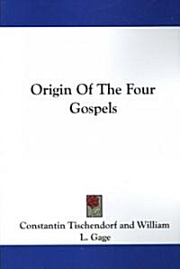 Origin of the Four Gospels (Paperback)