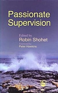 Passionate Supervision (Paperback)