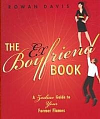 The Ex-Boyfriend Book: A Zodiac Guide to Your Former Flames (Paperback)
