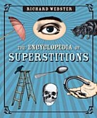 The Encyclopedia of Superstitions (Paperback)