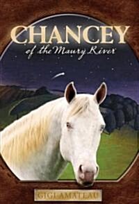 Chancey of the Maury River (School & Library, 1st)