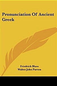 Pronunciation of Ancient Greek (Paperback)