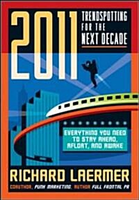 2011: Trendspotting for the Next Decade (Hardcover)