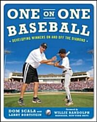 One on One Baseball: The Fundamentals of the Game and How to Keep It Simple for Easy Instruction (Paperback)