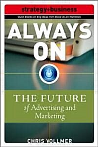 [중고] Always on: Advertising, Marketing, and Media in an Era of Consumer Control (Paperback)