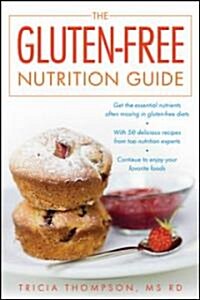 The Gluten-Free Nutrition Guide (Paperback)