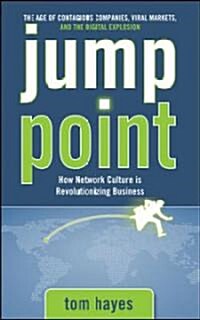 Jump Point: How Network Culture Is Revolutionizing Business (Hardcover)