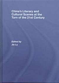 China’s Literary and Cultural Scenes at the Turn of the 21st Century (Hardcover)