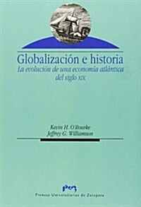 Globalizacion e historia/ Globalization and History (Paperback, Translation)