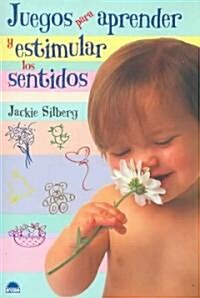 Juegos para aprender y estimular los sentidos/Learning Games (Paperback, Translation)