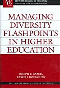 Managing Diversity Flashpoints in Higher Education (Hardcover, 1st)