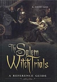 The Salem Witch Trials: A Reference Guide (Hardcover)