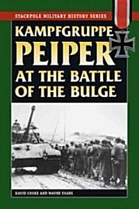 Kampfgruppe Peiper at the Battle of the Bulge (Paperback)