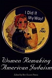 Women Remaking American Judaism (Paperback)