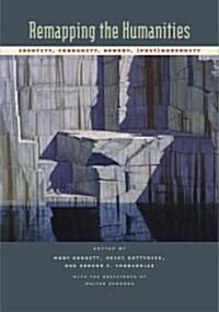 Remapping the Humanities: Identity, Community, Memory, (Post)Modernity [With CD] (Paperback)