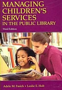 Managing Childrens Services in the Public Library (Paperback, 3rd)