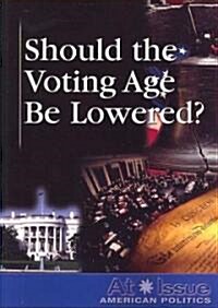 Should the Voting Age Be Lowered? (Paperback)