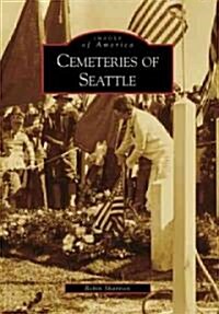 Cemeteries of Seattle (Paperback)