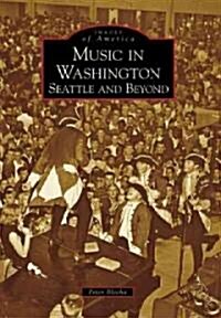 Music in Washington: Seattle and Beyond (Paperback)