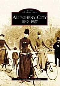 Allegheny City: 1840-1907 (Paperback)