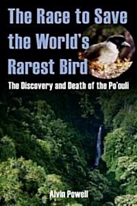 The Race to Save the Worlds Rarest Bird (Hardcover)