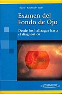 Examen Del Fondo De Ojo/ Exam of the Rear of the Eye (Hardcover)