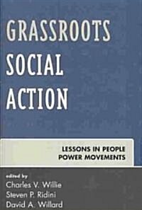 Grassroots Social Action: Lessons in People Power Movements (Paperback)