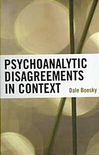 Psychoanalytic Disagreements in Context (Hardcover)