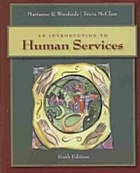 An Introduction to Human Services (Paperback, 6th)