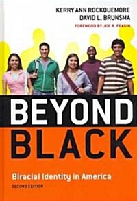 Beyond Black: Biracial Identity in America, Second Edition (Hardcover, 2)