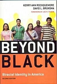 Beyond Black: Biracial Identity in America, Second Edition (Paperback, 2)