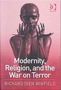 Modernity, Religion, and the War on Terror (Hardcover)