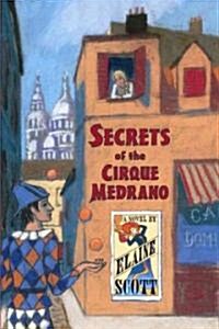 Secrets of the Cirque Medrano (Hardcover)