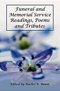 Funeral and Memorial Service Readings, Poems and Tributes (Paperback)