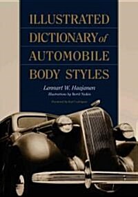 Illustrated Dictionary of Automobile Body Styles (Paperback)