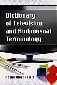 Dictionary of Television and Audiovisual Terminology (Paperback)