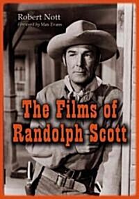 The Films of Randolph Scott (Paperback)
