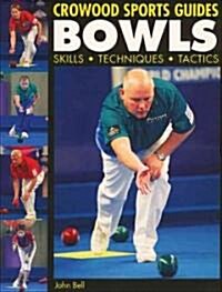 Bowls : Skills Techniques Tactics (Paperback)