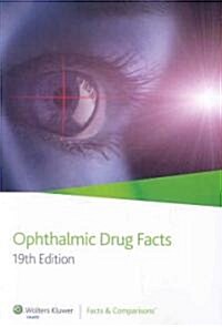 Ophthalmic Drug Facts (19th, Paperback)