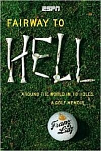 Fairway to Hell: Around the World in 18 Holes (Hardcover)