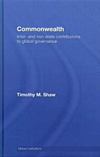 Commonwealth : Inter- and Non-State Contributions to Global Governance (Hardcover)