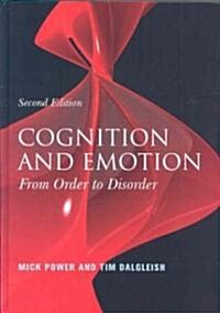 Cognition and Emotion : From Order to Disorder (Hardcover, 2 Rev ed)